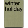 Winter Holiday door Arthur Ransome