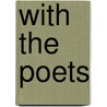 With the Poets door Frederic William Farrar