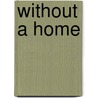 Without A Home door Edward Payson Roe