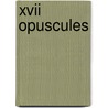 Xvii Opuscules door Juan De Valdes