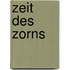 Zeit des Zorns