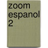 Zoom Espanol 2 by Sarah Macdonald