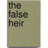 the False Heir door G.P. R. James