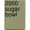 2000 Sugar Bowl door Ronald Cohn