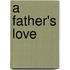 A Father's Love