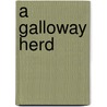 A Galloway Herd door S. R Crockett