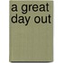 A Great Day Out