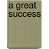 A Great Success