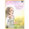 A Hopeful Heart door Kim Vogel-Sawyer
