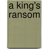 A King's Ransom door James Grippando