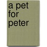 A Pet For Peter door Mario Herrera