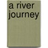 A River Journey