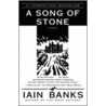 A Song Of Stone door Iain Banks