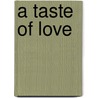 A Taste of Love door Sarah Thompson