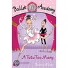 A Tutu Too Many door Beatrice Masini