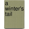 A Winter's Tail by Susan Meddaugh