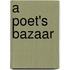 A poet's bazaar