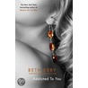 Addicted to You door Beth Kery