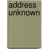 Address Unknown by Kressman Taylor