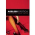 Ageless Erotica