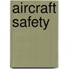 Aircraft Safety by Shari Stamford Krause
