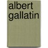 Albert Gallatin