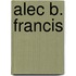 Alec B. Francis