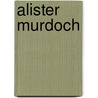 Alister Murdoch door Ronald Cohn