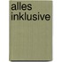 Alles inklusive