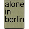 Alone In Berlin door Michael Hofmann