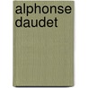 Alphonse Daudet by Lon Daudet