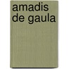 Amadis De Gaula door Ronald Cohn