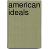 American Ideals door Norman Foerster