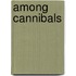 Among Cannibals