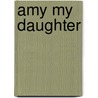 Amy My Daughter door Mitch Winehouse