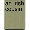 An Irish Cousin door Martin Ross