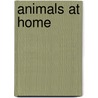 Animals At Home door Oakley Graham
