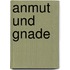 Anmut Und Gnade