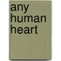 Any Human Heart