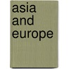 Asia and Europe door Tommy T. B. Koh