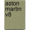 Aston Martin V8 door Ronald Cohn