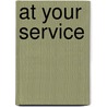 At Your Service by Patton Howell
