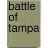 Battle of Tampa door Ronald Cohn