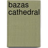 Bazas Cathedral by Ronald Cohn