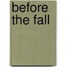 Before the Fall by William Safire