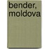 Bender, Moldova