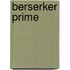 Berserker Prime