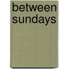 Between Sundays by Marla Faye Frederick