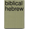 Biblical Hebrew by Miles V. Van Pelt