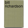 Bill Richardson by Liz Rice